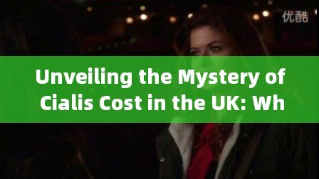 Unveiling the Mystery of Cialis Cost in the UK: What You Need to Know