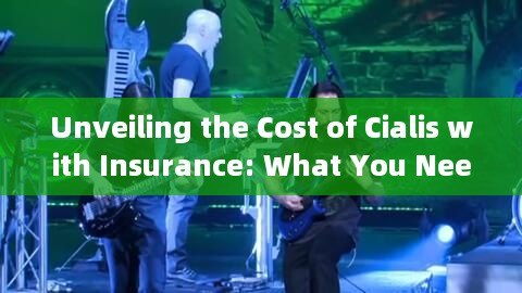 Unveiling the Cost of Cialis with Insurance: What You Need to Know