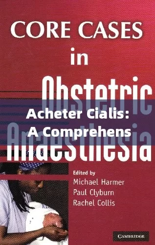 Acheter Cialis: A Comprehensive Guide and Considerations