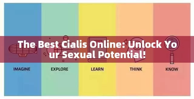 The Best Cialis Online: Unlock Your Sexual Potential!