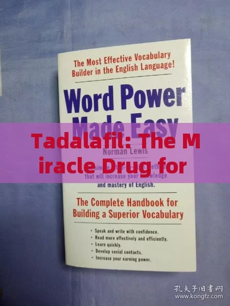 Tadalafil: The Miracle Drug for Erectile Dysfunction?