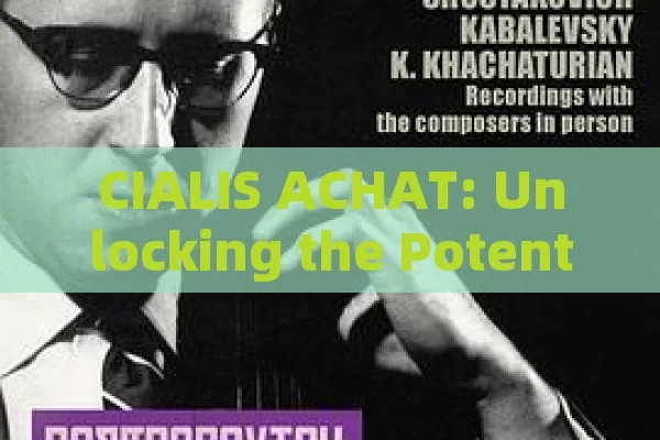 CIALIS ACHAT: Unlocking the Potential