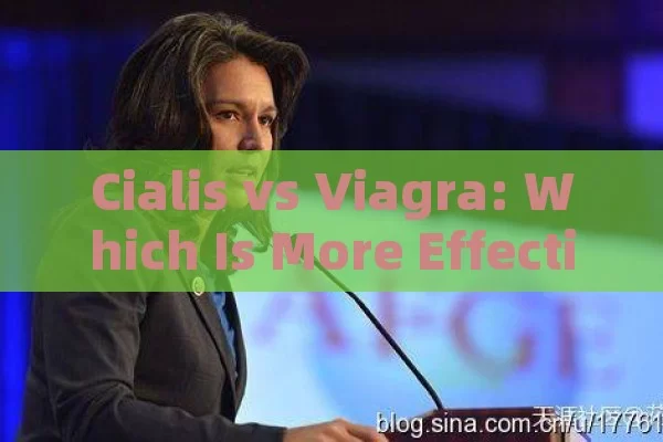 Cialis vs Viagra: Which Is More Effective?,Title: Cialis vs Viagra Effectiveness