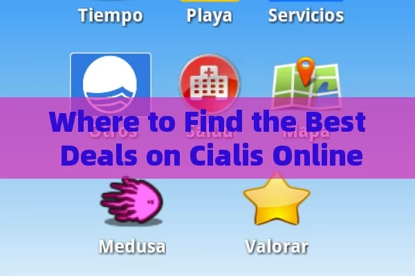 Where to Find the Best Deals on Cialis Online,Cheap Cialis Online: Best Deals & Tips