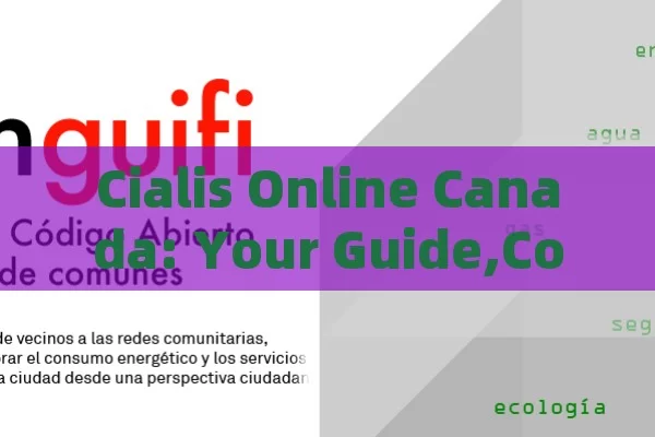 Cialis Online Canada: Your Guide,Comprar Cialis Online en Canadá: Una Guía Completa