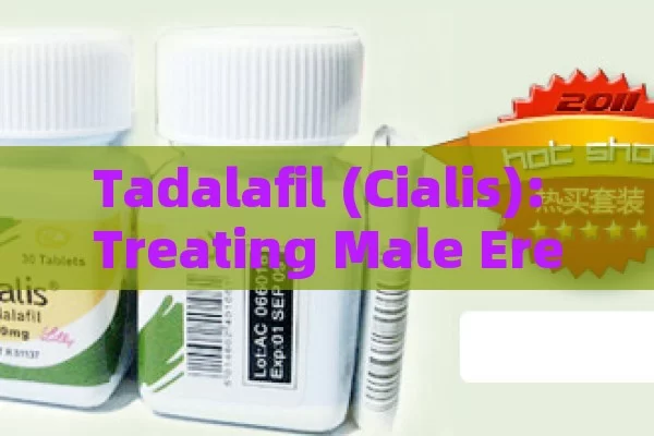 Tadalafil (Cialis): treating male Erectile Dysfunction