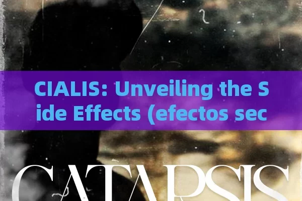 Cialis: unveiling the side Effects