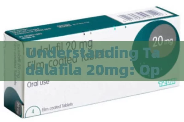 Understanding Tadalafila 20mg: Optimal Intake Guide