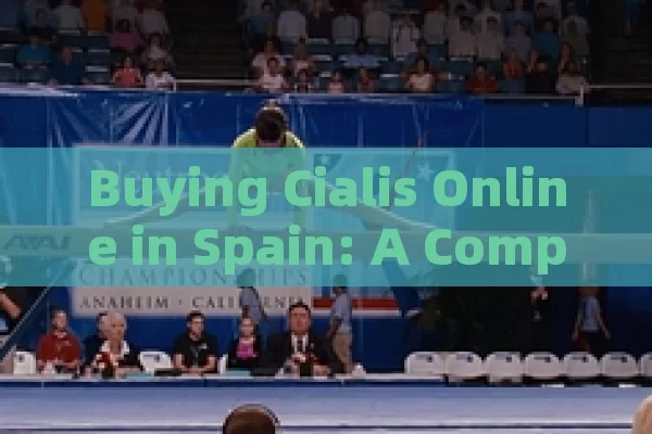 Buying Cialis Online in Spain: A Complete Guide