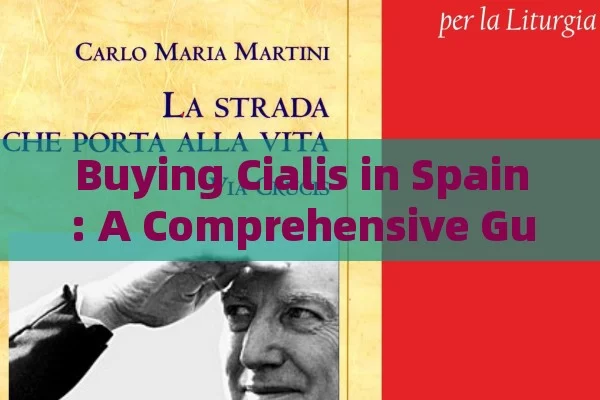 Buying Cialis in Spain: A Comprehensive Guide