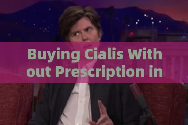 Buying Cialis Without Prescription in Spain